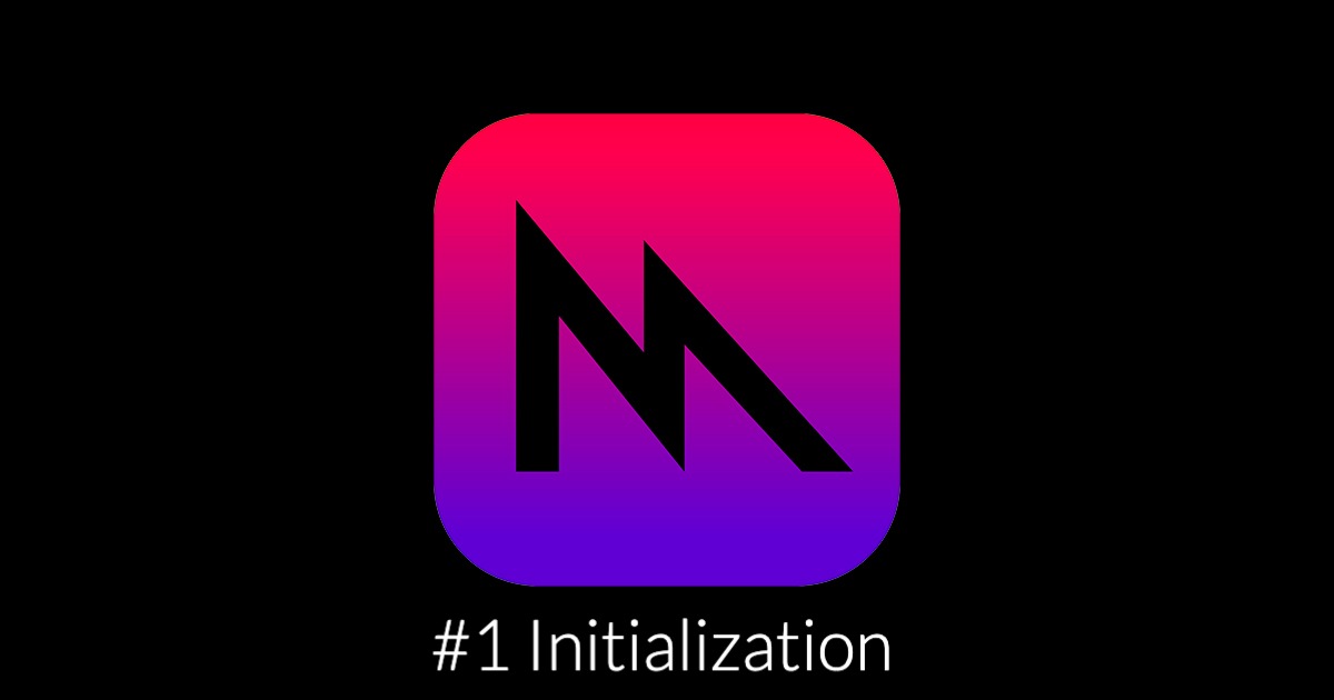 Metal #1 Initialization